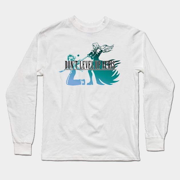 Don't Level Up Aeris Long Sleeve T-Shirt by demonigote